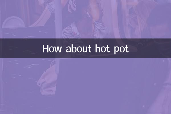 How about hot pot