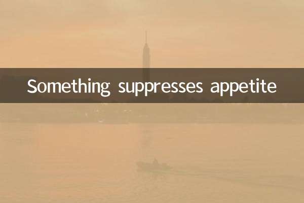 Qualcosa sopprime l'appetito