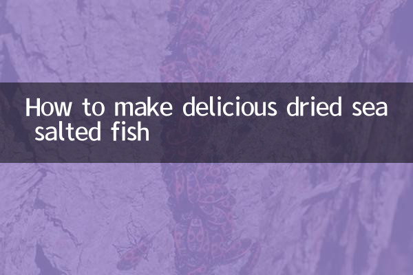 How to make delicious dried sea salted fish