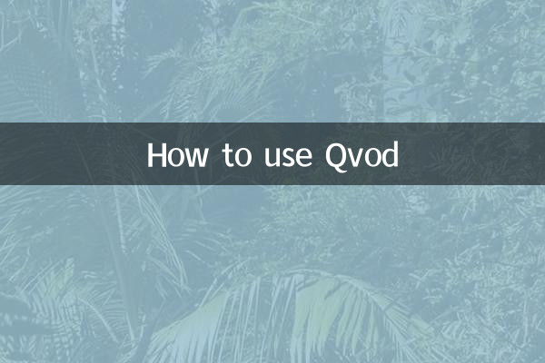 Comment utiliser Qvod