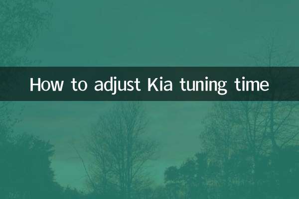 How to adjust Kia tuning time