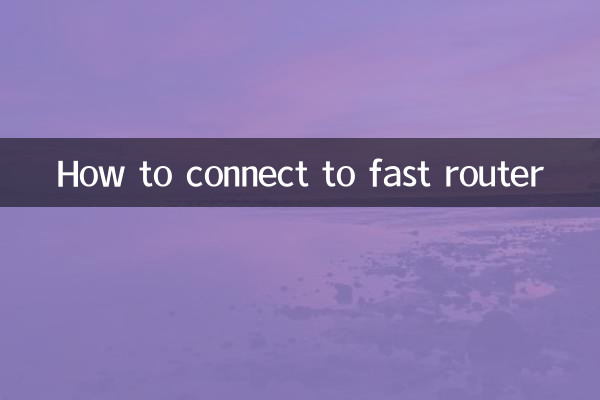 How to connect to fast router
