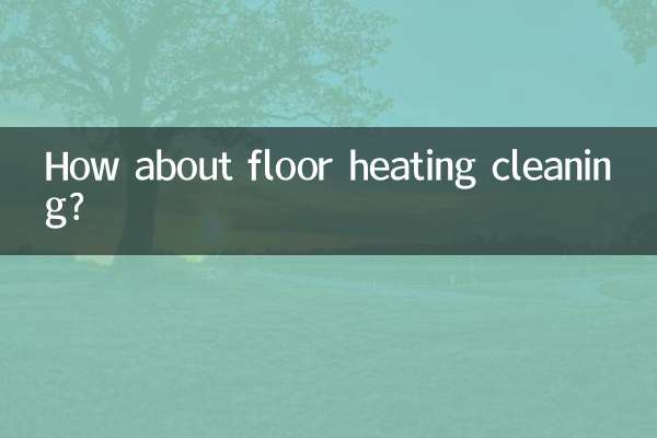 How about floor heating cleaning?