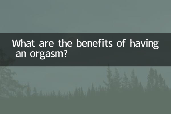 What are the benefits of having an orgasm?