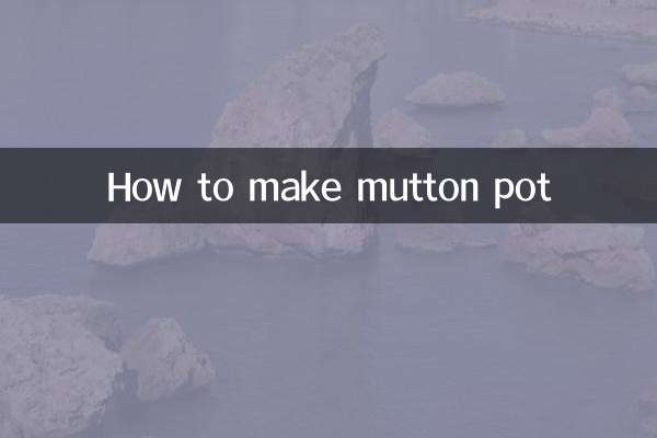 How to make mutton pot