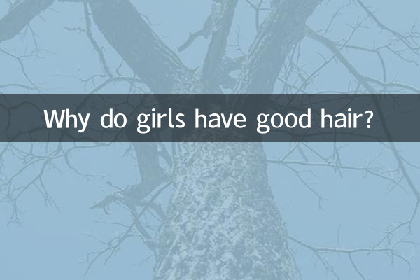 Why do girls have good hair?