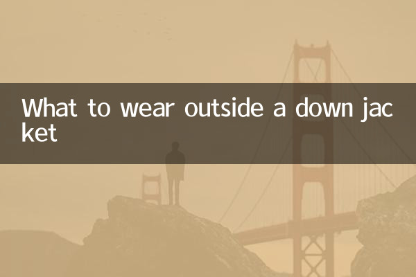What to wear outside a down jacket