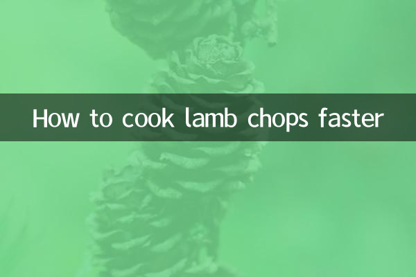 How to cook lamb chops faster