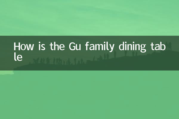 ¿Cómo es la mesa de comedor de la familia Gu?