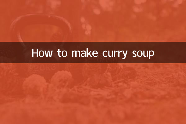 Comment faire de la soupe au curry