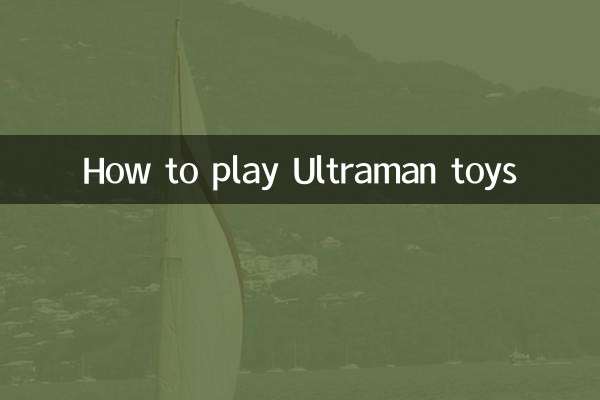 Comment jouer aux jouets Ultraman