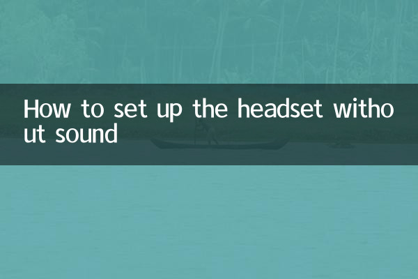 How to set up the headset without sound