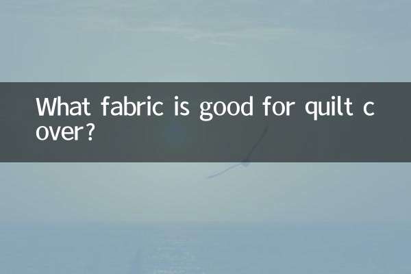What fabric is good for quilt cover?