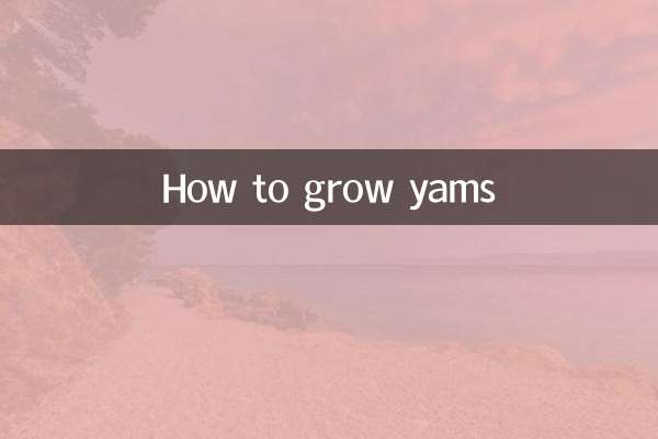 How to grow yams
