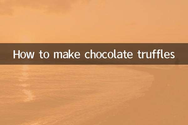 How to make chocolate truffles