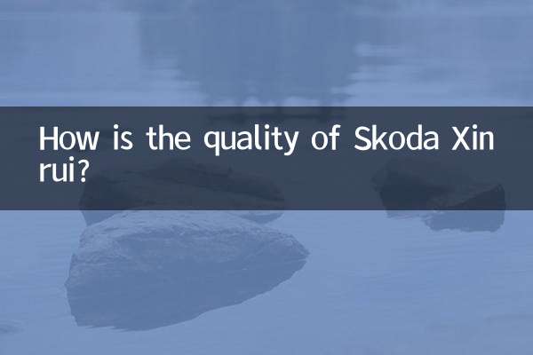 Com'è la qualità della Skoda Xinrui?