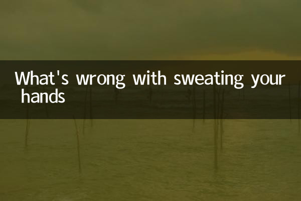 What's wrong with sweating your hands