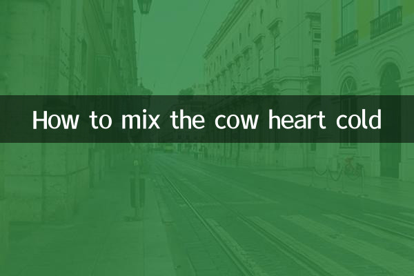 Come mescolare il cuore del cuore della mucca fredda