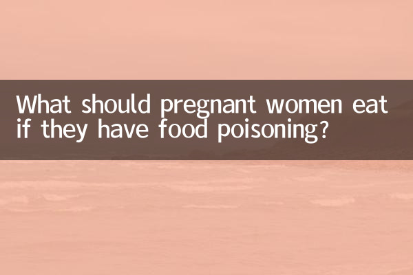 What should pregnant women eat if they have food poisoning?
