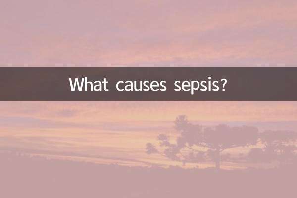 What causes sepsis?