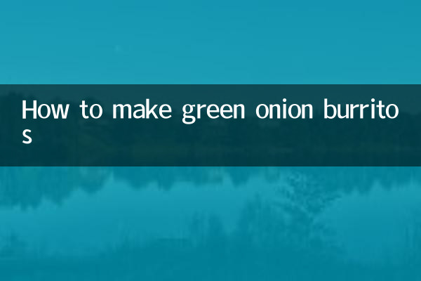 Come preparare i burritos alle cipolle verdi