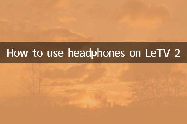 How to use headphones on LeTV 2