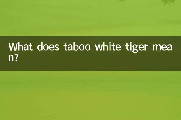 What does taboo white tiger mean?