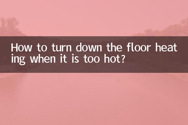 Wie kann man die Fußbodenheizung herunterregeln, wenn es zu heiß ist?