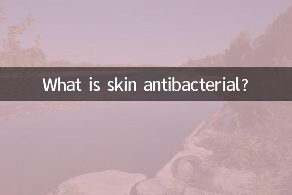 ¿Qué es el antibacteriano de la piel?