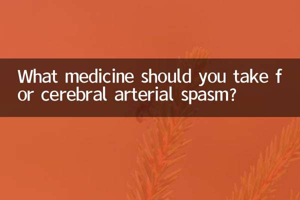 What medicine should you take for cerebral arterial spasm?