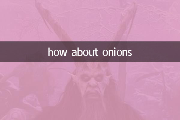 que diriez-vous des oignons