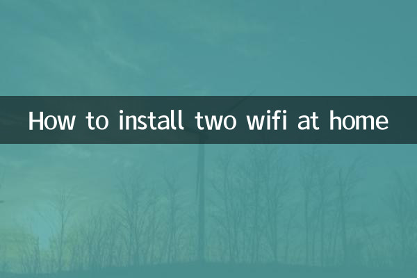 Comment installer deux wifi à la maison