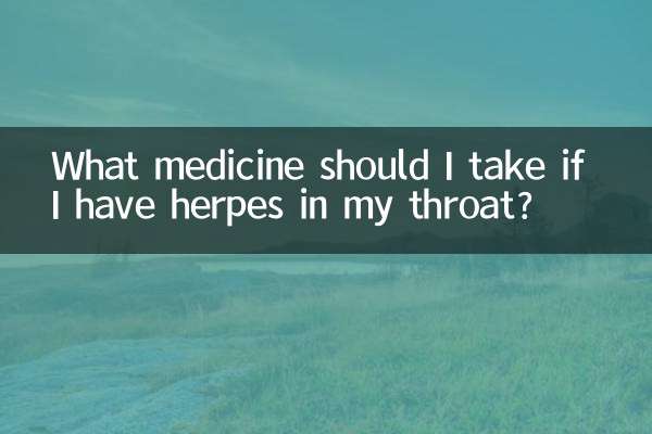 ¿Qué medicamento debo tomar si tengo herpes en la garganta?