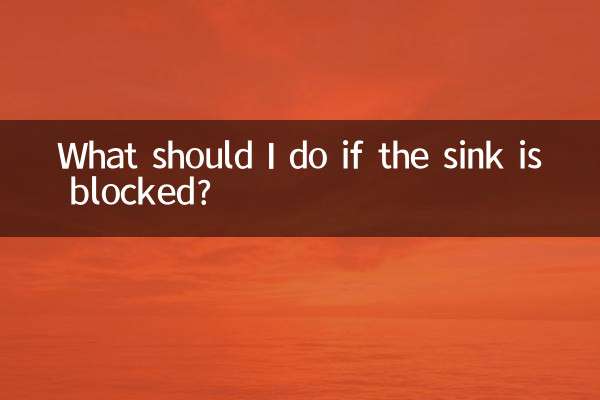 What should I do if the sink is blocked?