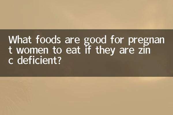 What foods are good for pregnant women to eat if they are zinc deficient?