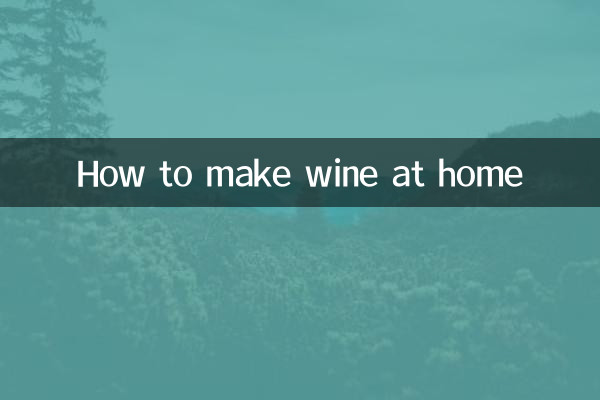Comment faire du vin à la maison