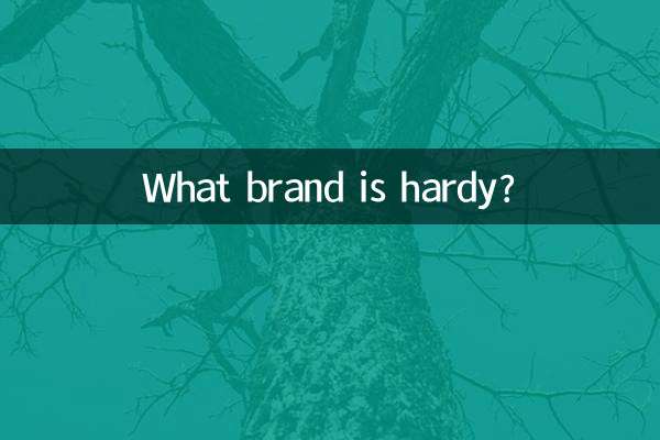 What brand is hardy?