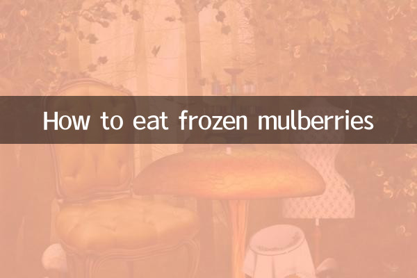 How to eat frozen mulberries