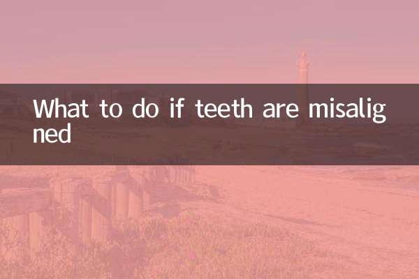 What to do if teeth are misaligned
