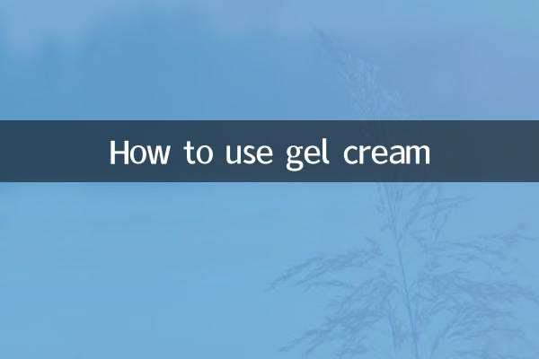 How to use gel cream