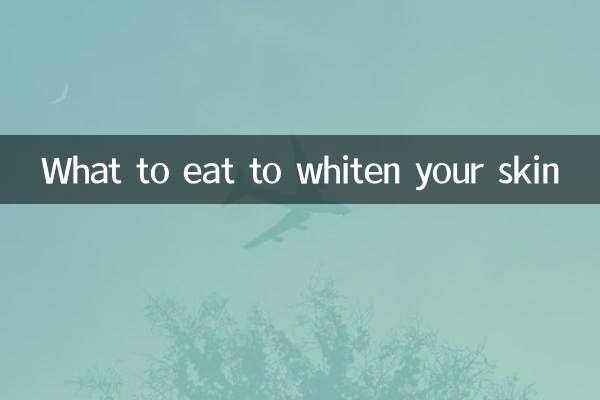 What to eat to whiten your skin
