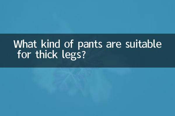 Que tipo de calça é adequada para pernas grossas?