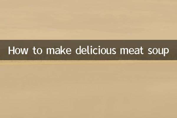 কীভাবে সুস্বাদু মাংসের স্যুপ তৈরি করবেন