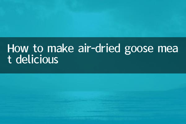 বাতাসে শুকনো রাজহাঁসের মাংস কীভাবে সুস্বাদু করবেন