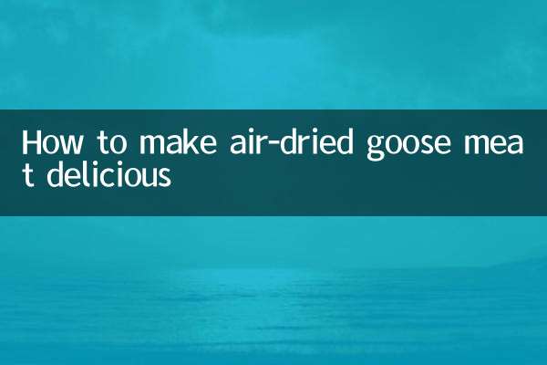 طرز تهیه گوشت غاز خشک شده در هوا خوشمزه