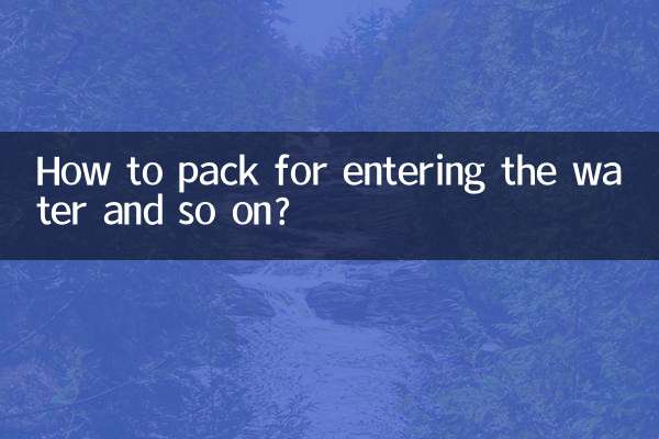 Come fare le valigie per entrare in acqua e così via?