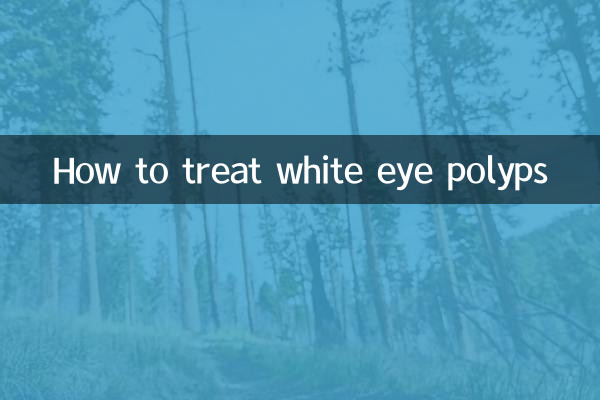 How to treat white eye polyps
