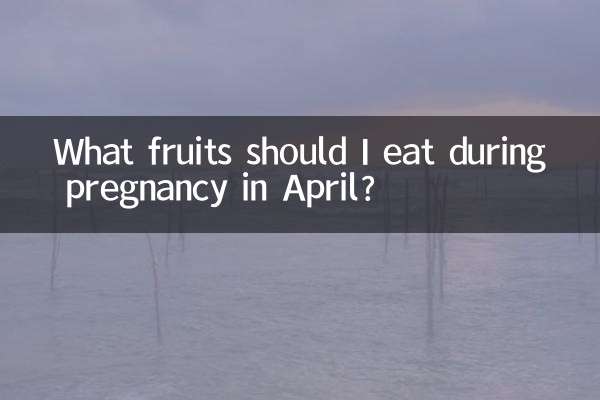 ¿Qué frutas debo comer durante el embarazo en abril?