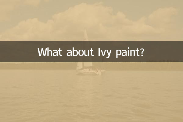 What about Ivy paint?