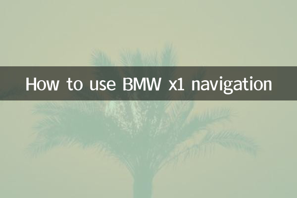 Comment utiliser la navigation BMW x1